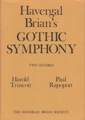 Havergal Brian’s ‘Gothic symphony’: Two studies